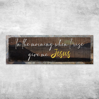 In The Morning When I Rise, Give Me Jesus Sign II