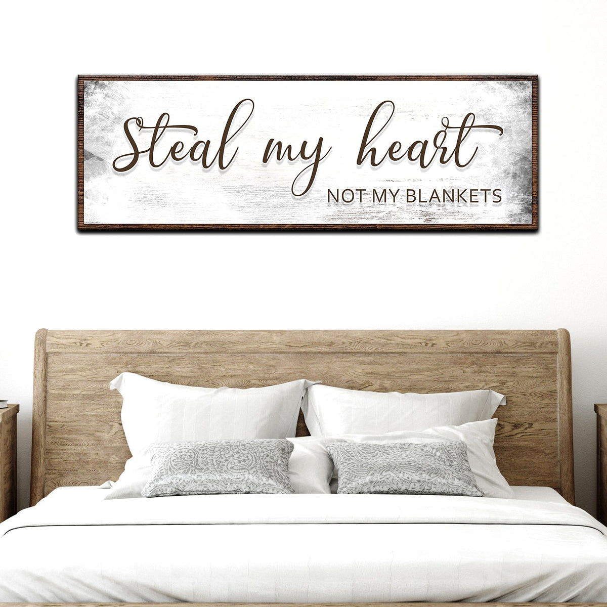 Steal My Heart Not My Blanket Sign II