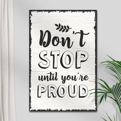 Don't Stop Until You're Proud Sign III