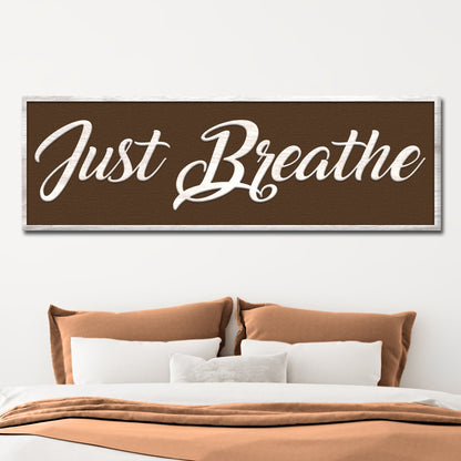 Just Breathe Sign XI