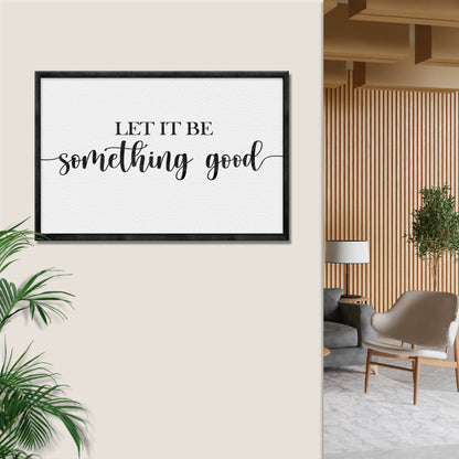 Let It Be Something Good Sign II