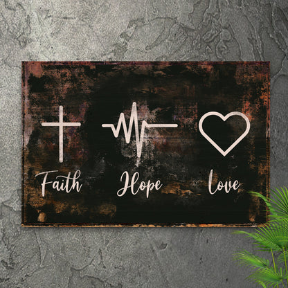 Faith, Hope, Love Sign IV