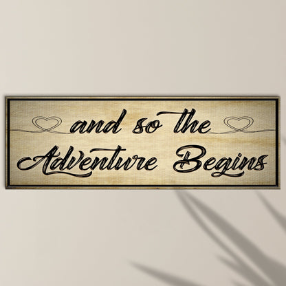 And So The Adventure Begins Sign