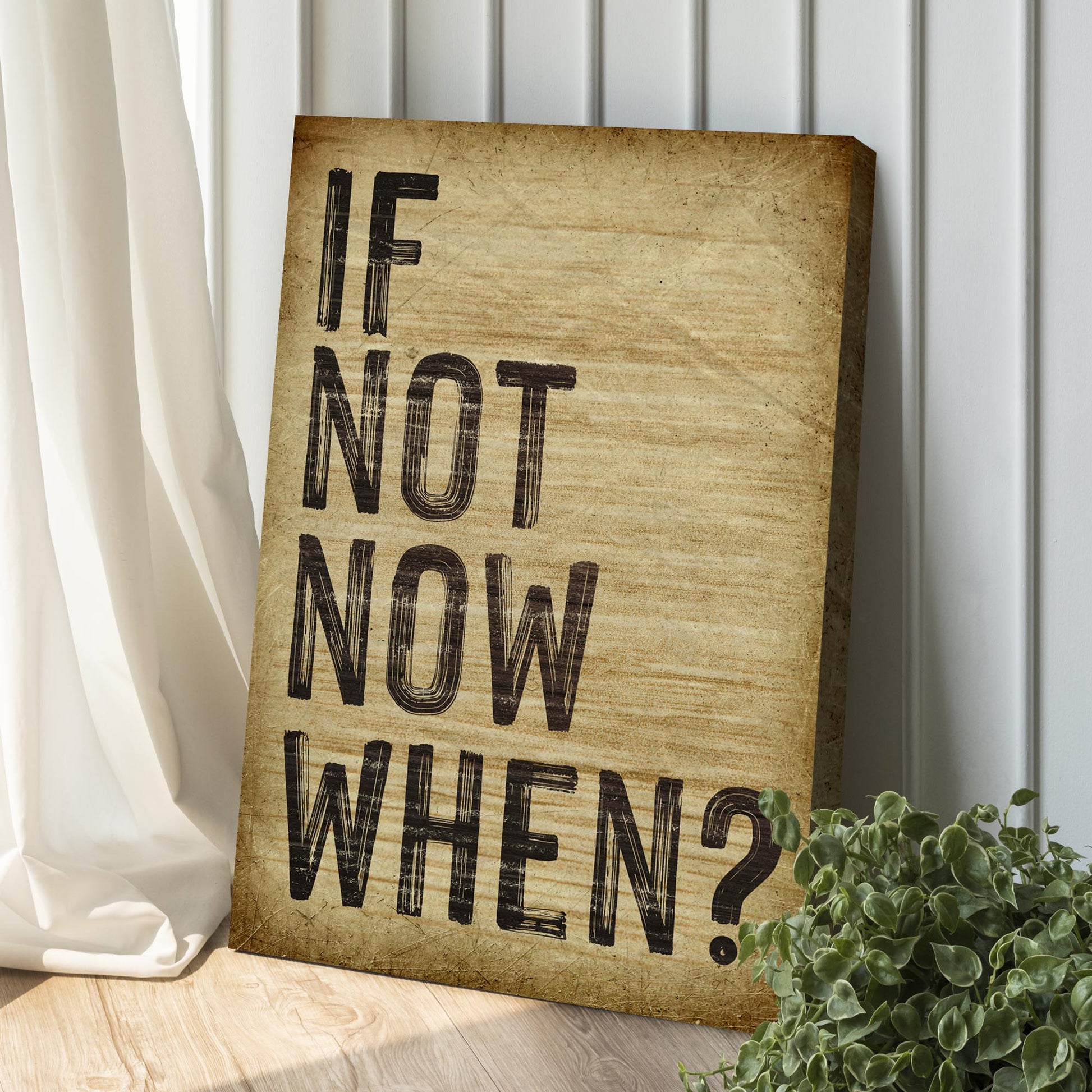 If Not Now, When Sign