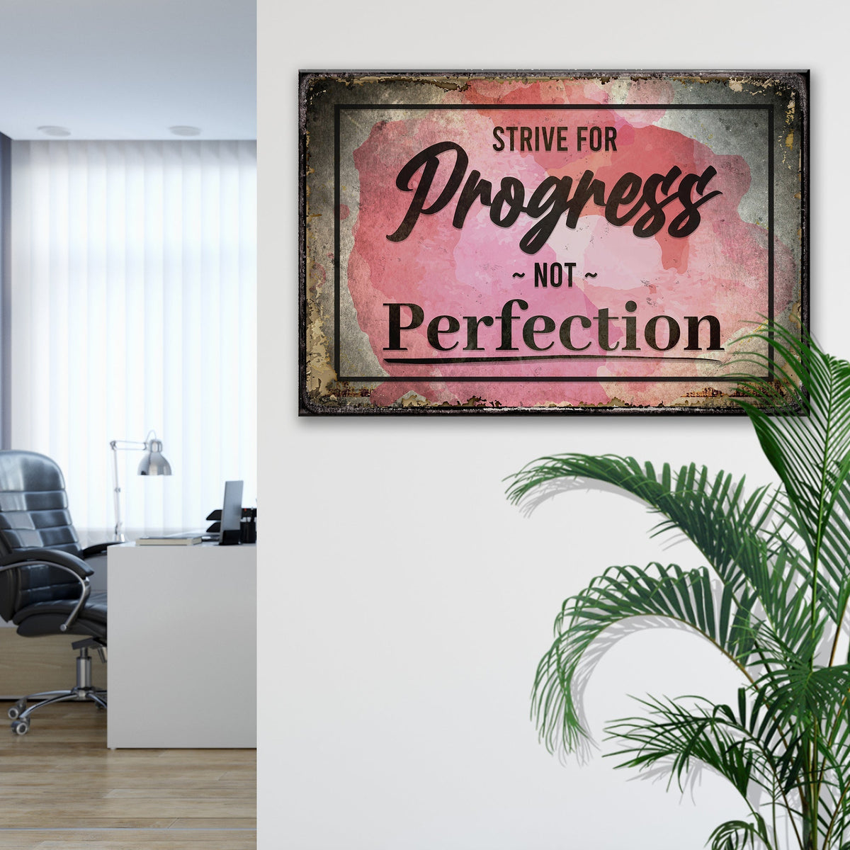 Strive For Progress Not Perfection Motivational Sign