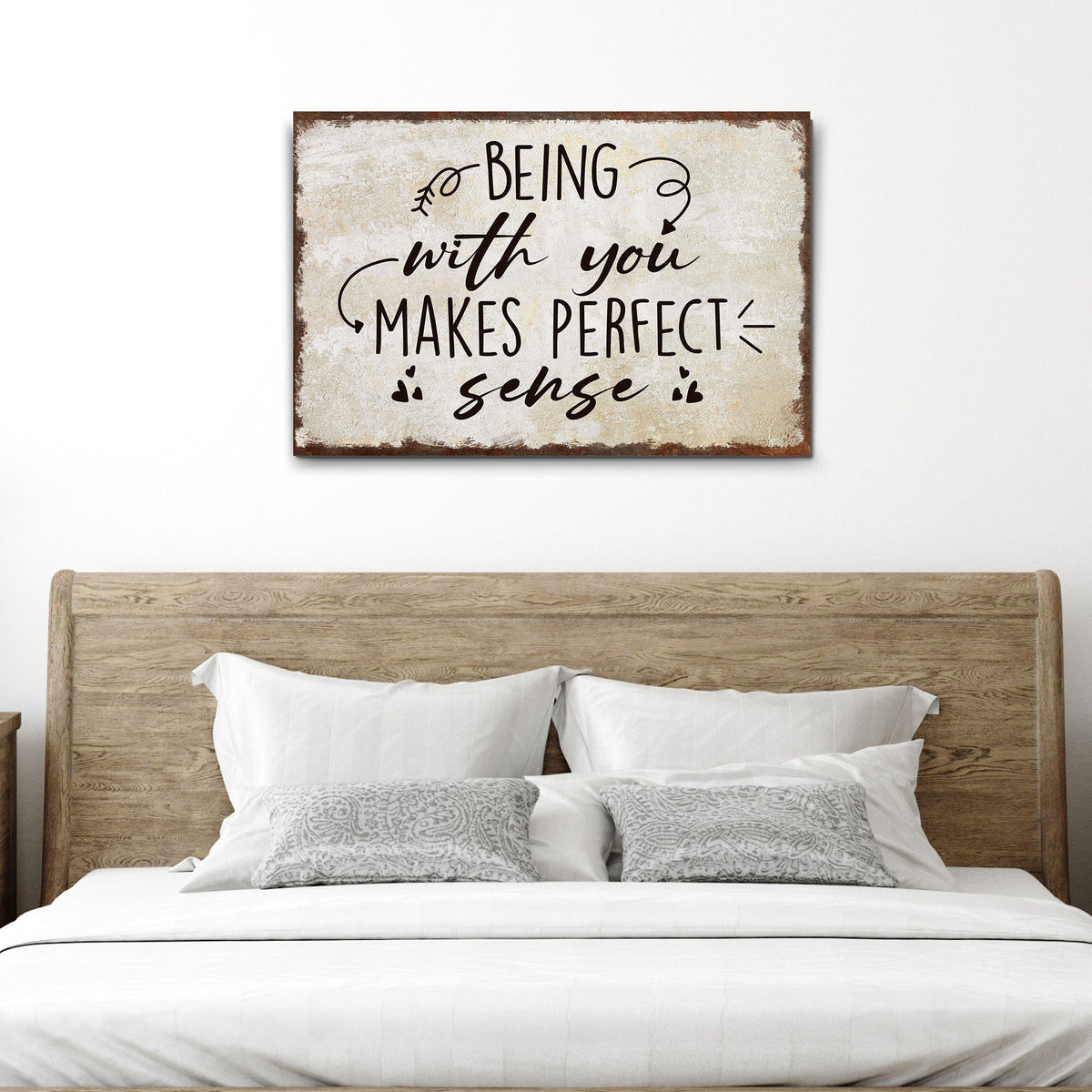 Being With You Makes Sense Sign