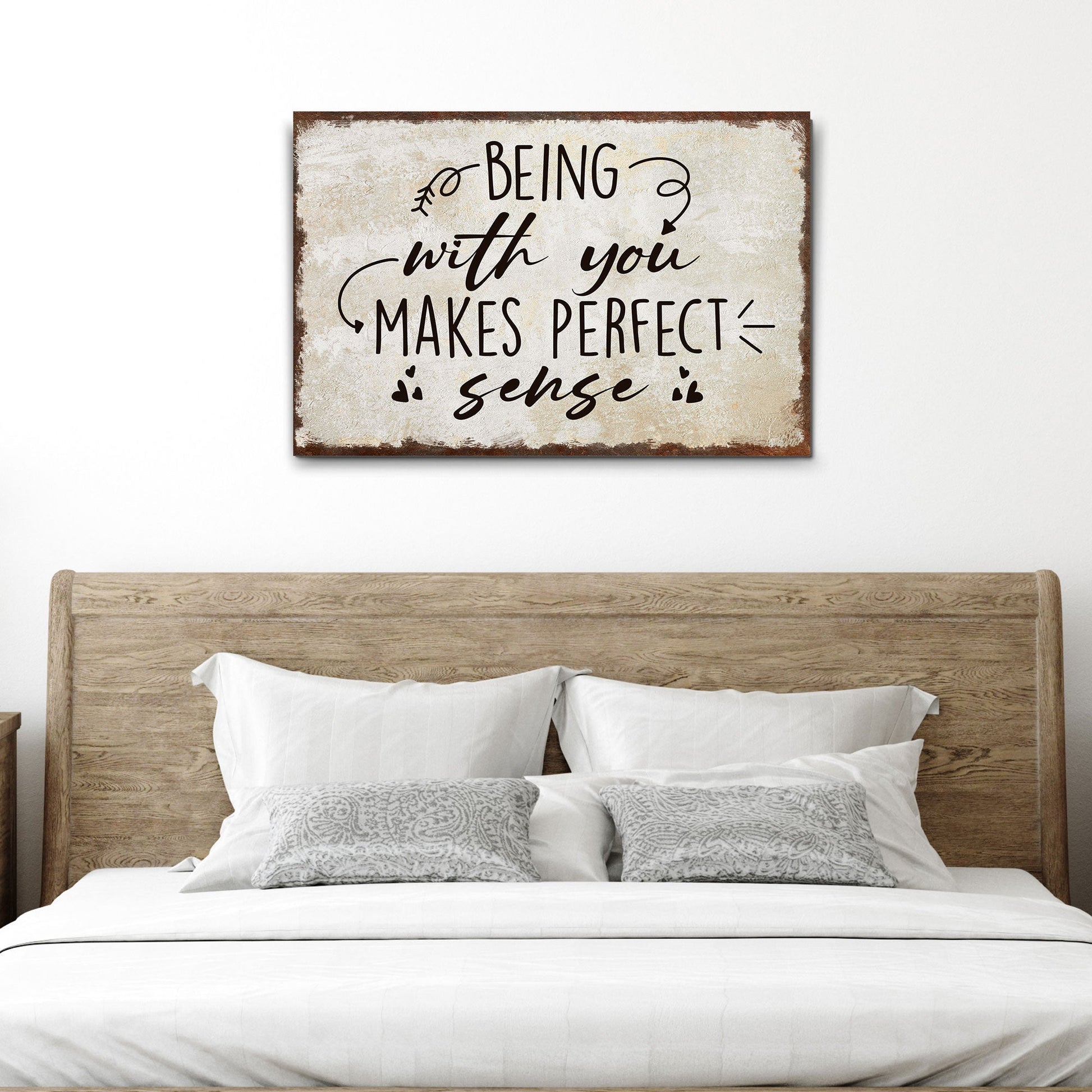 Being With You Makes Sense Sign