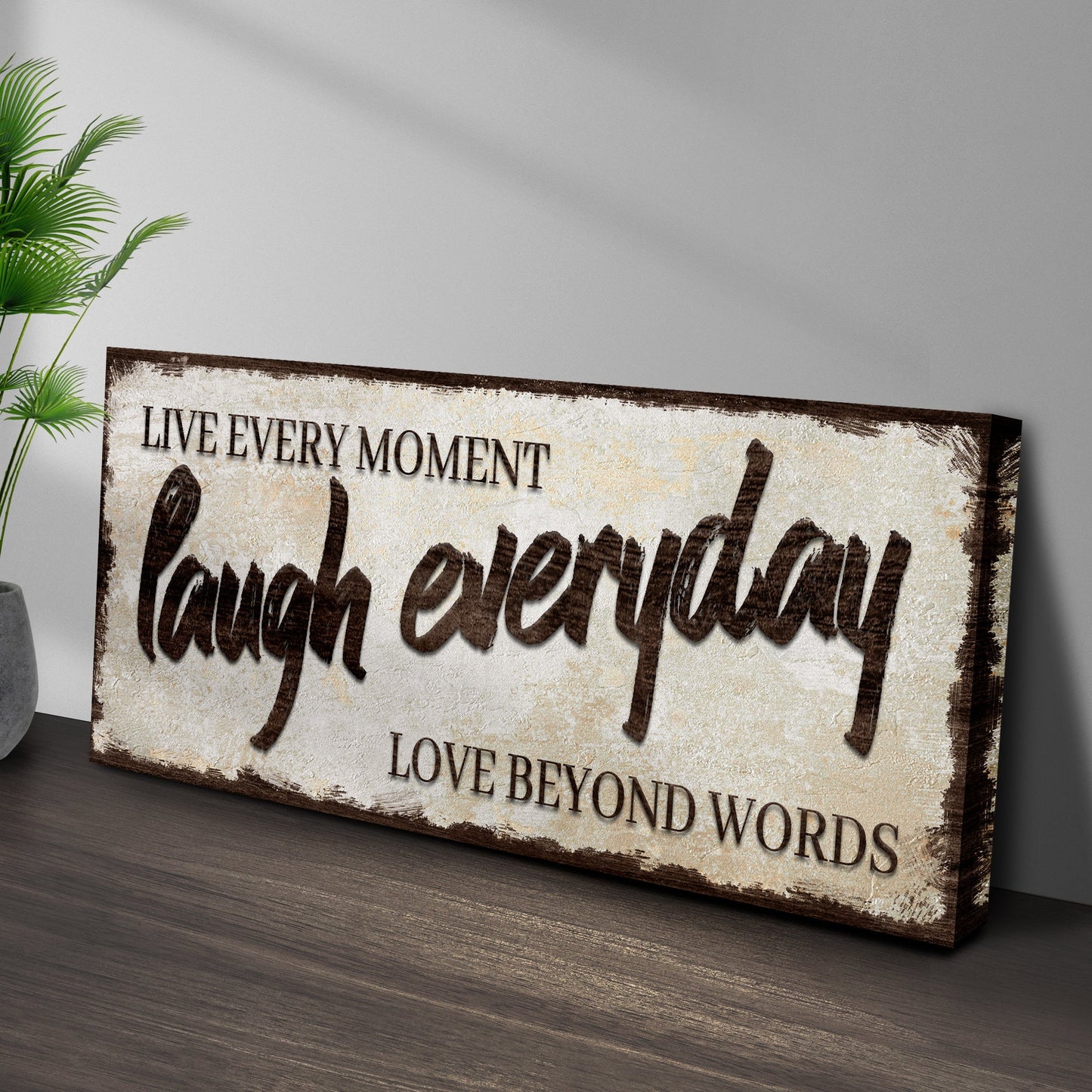 Live Laugh Love Inspirational Sign V