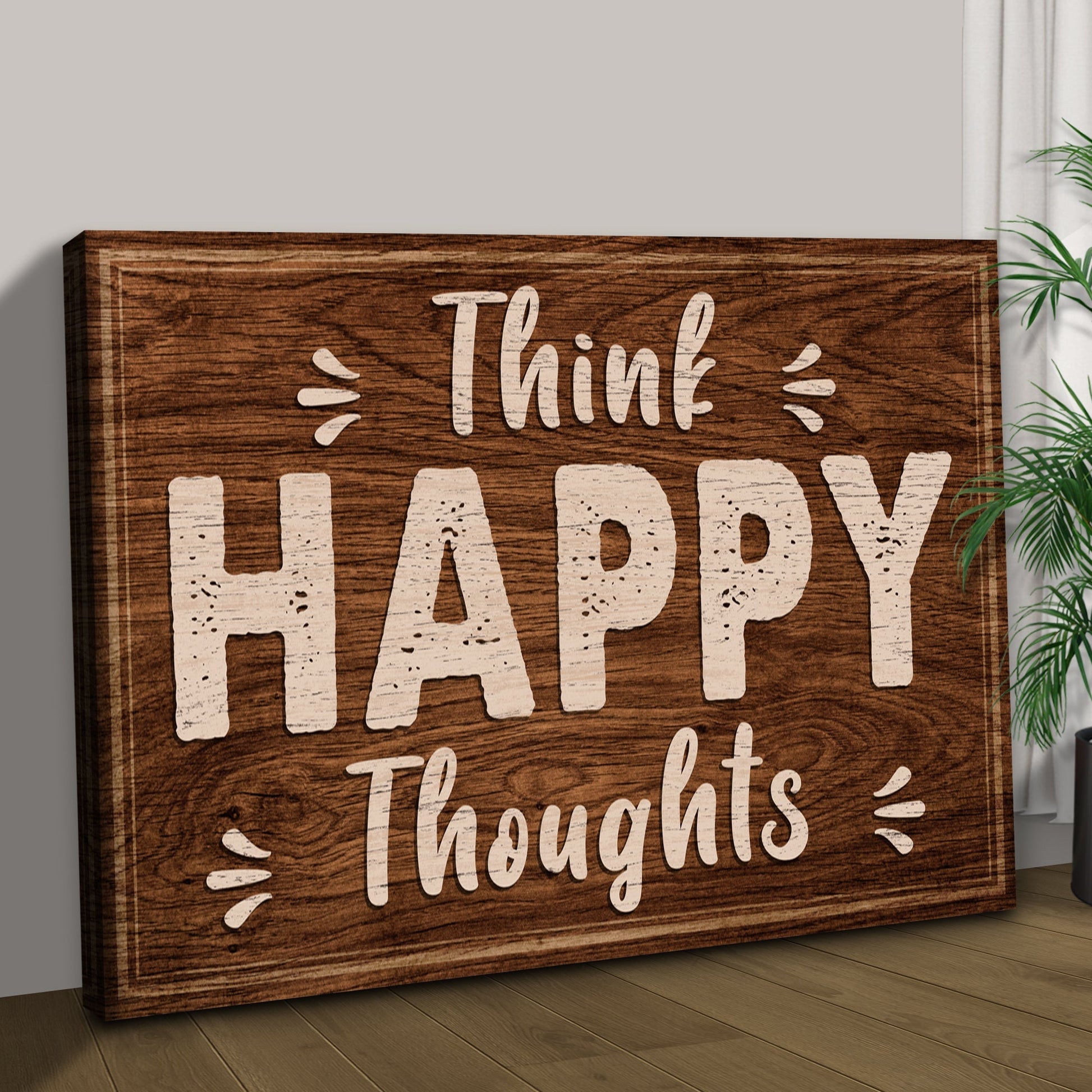 Think Happy Thoughts Motivational Sign II