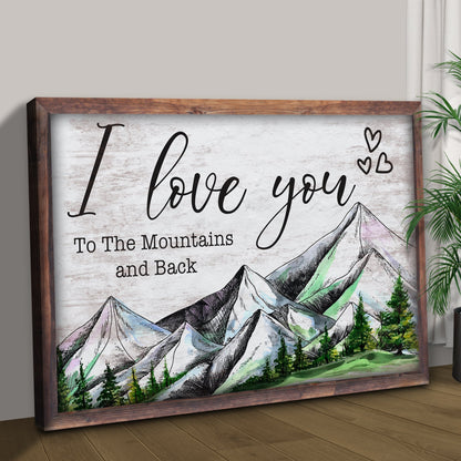 I Love You To The Mountains And Back Sign