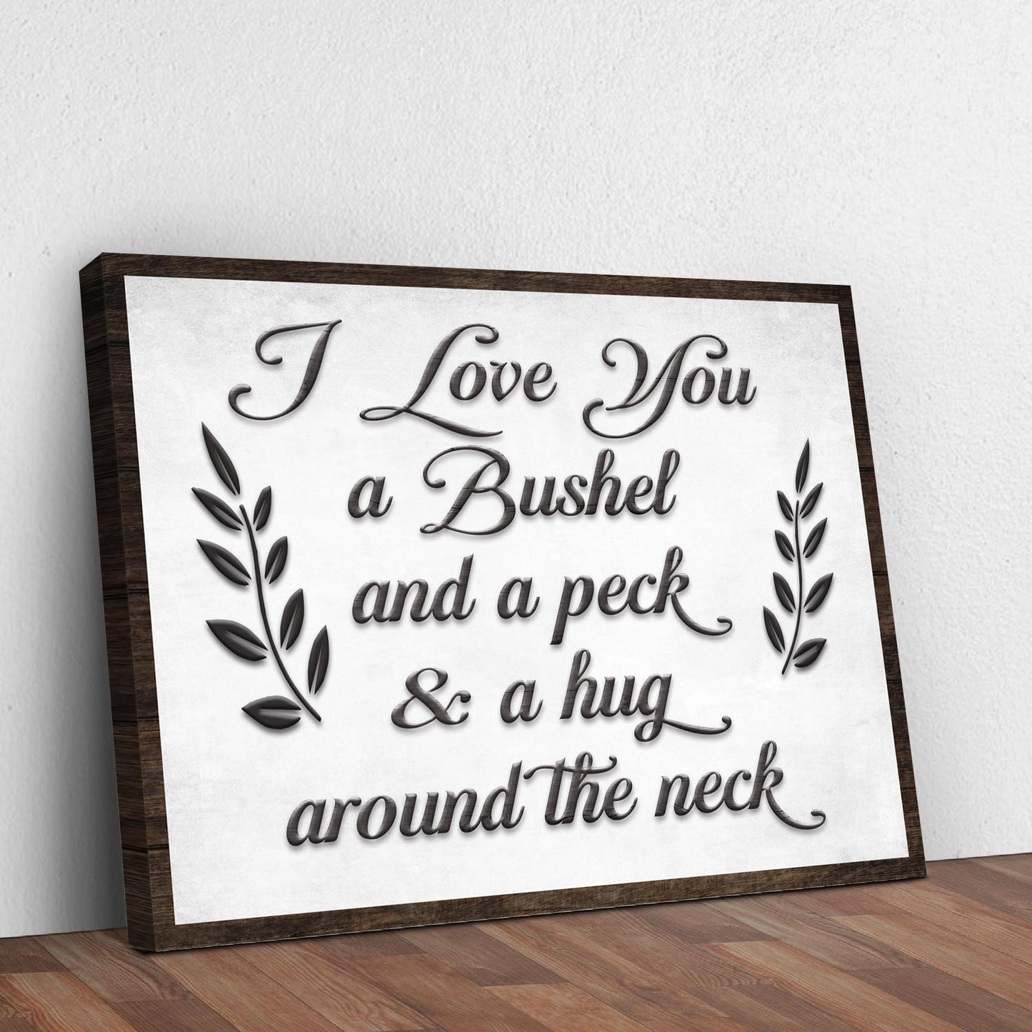 I love You A Bushel & A Peck Sign II