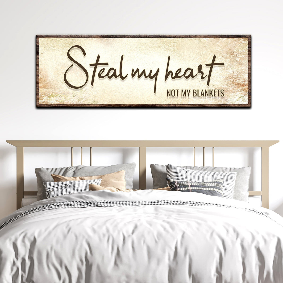 Steal My Heart Not My Blanket Sign II
