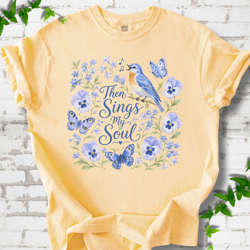 Then Sings My Soul T-Shirt