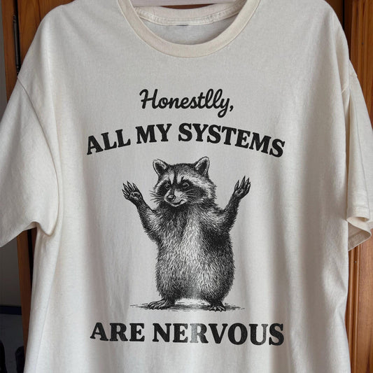 Nervous Systems Raccoon, funny meme tee gift