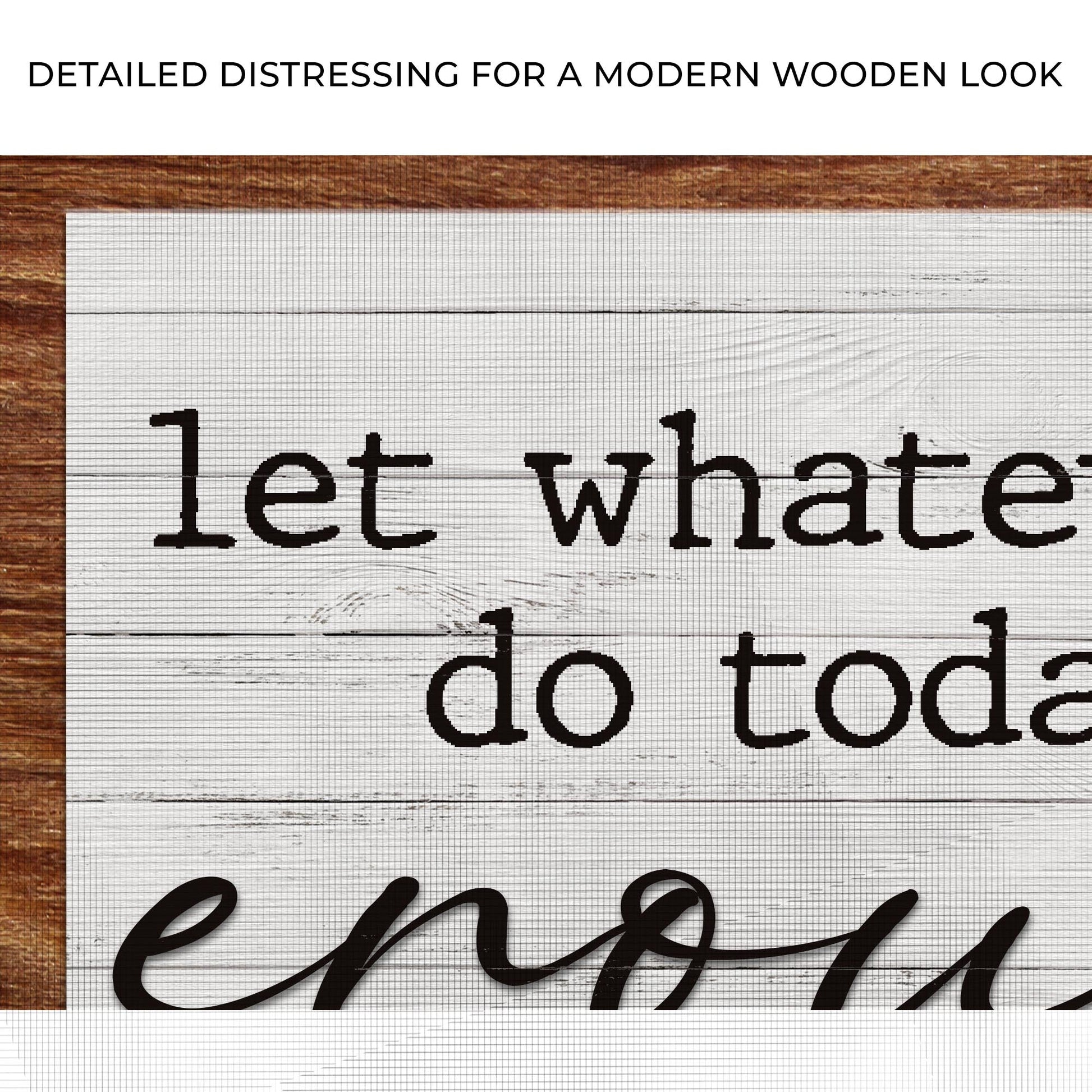 Let Whatever You Do Today Be Enough Sign III