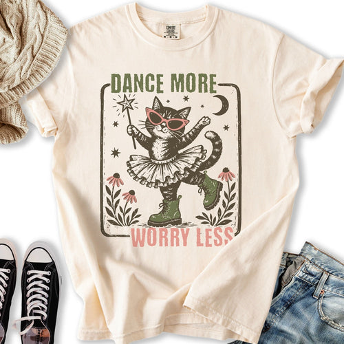 Dance More Relaxed Tee