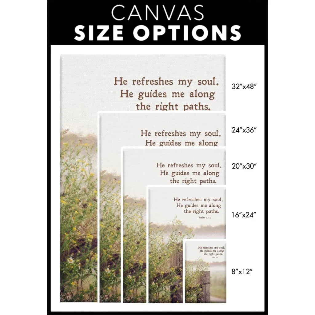 he refreshes my soul he guides me along the right paths canvas wall art (Landscape)