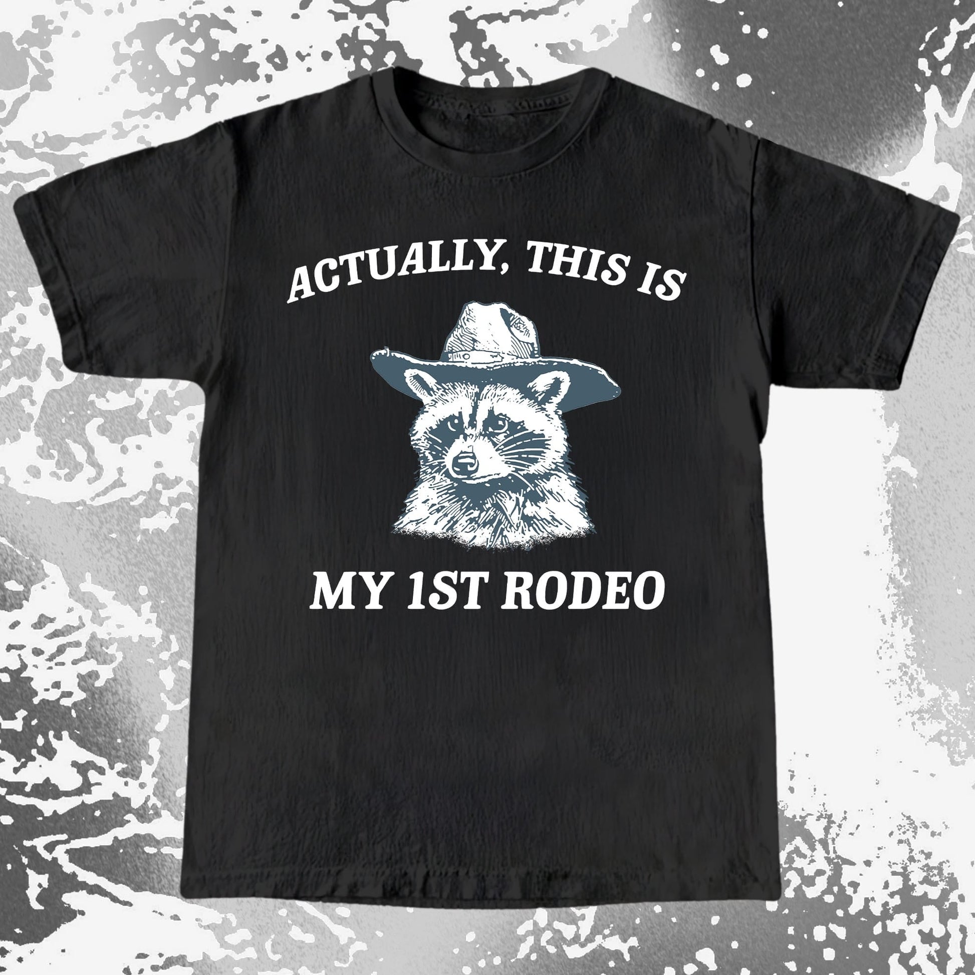 Funny Raccoon Cowboy Actually This Is My 1st Rodeo Shirt, funny meme tee gift (view 3)