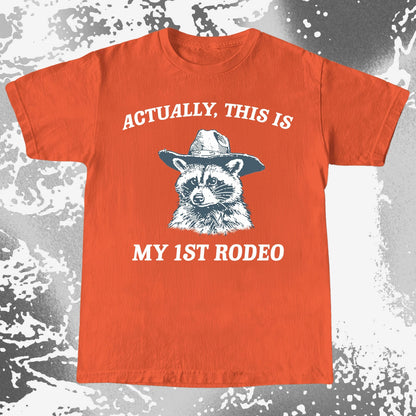 Funny Raccoon Cowboy Actually This Is My 1st Rodeo Shirt, funny meme tee gift (view 7)