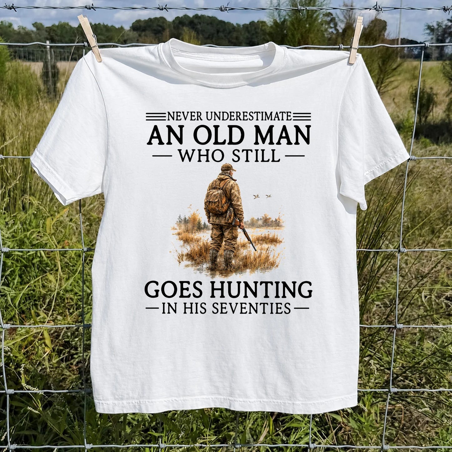 Never Underestimate an Old Man Who Hunts in His Seventies T-Shirt