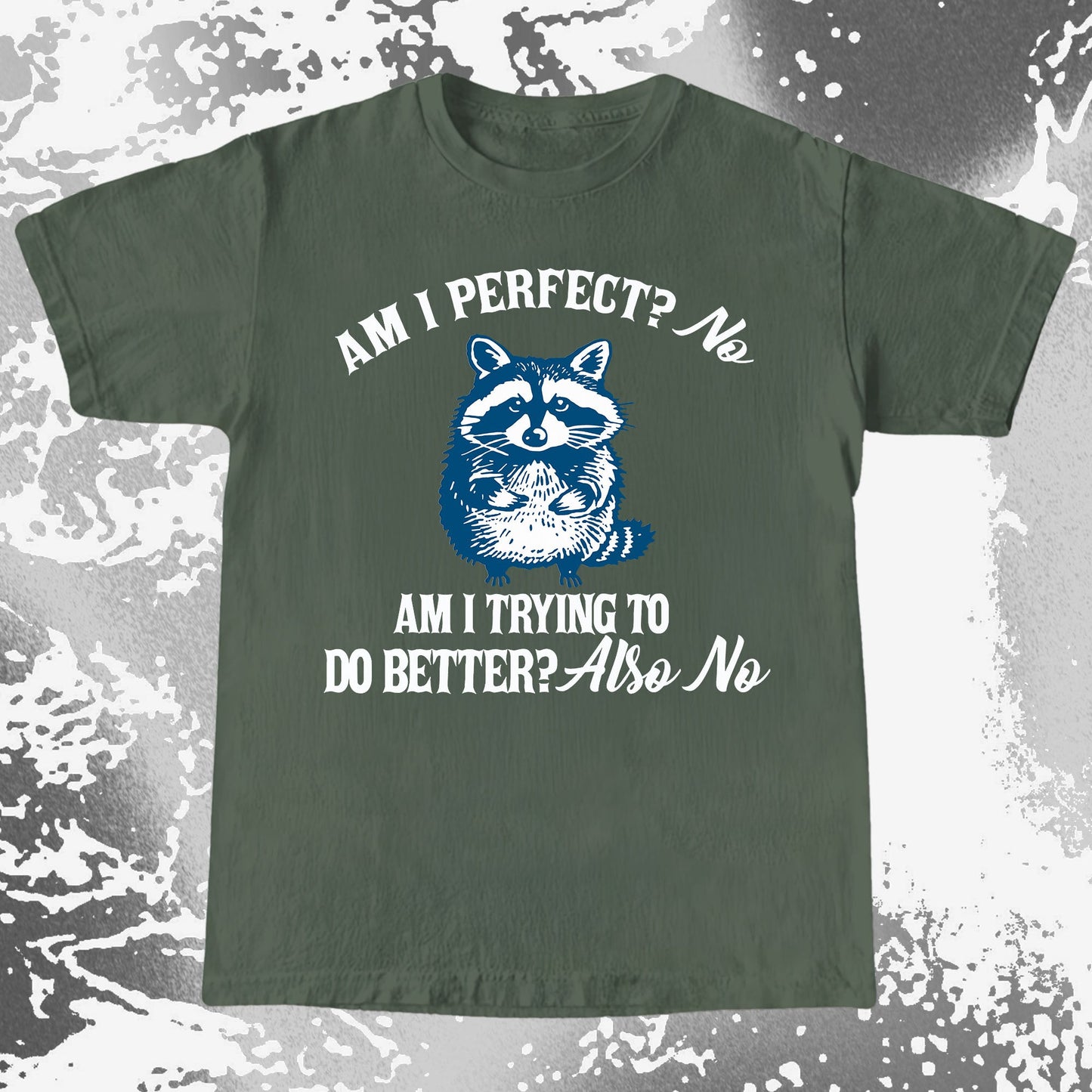 Am I Perfect? No Raccoon T-Shirt – Honest Self Awareness, funny meme tee gift (view 5)