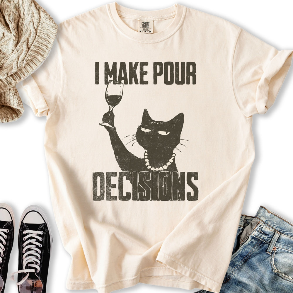Pour Decisions Relaxed Tee