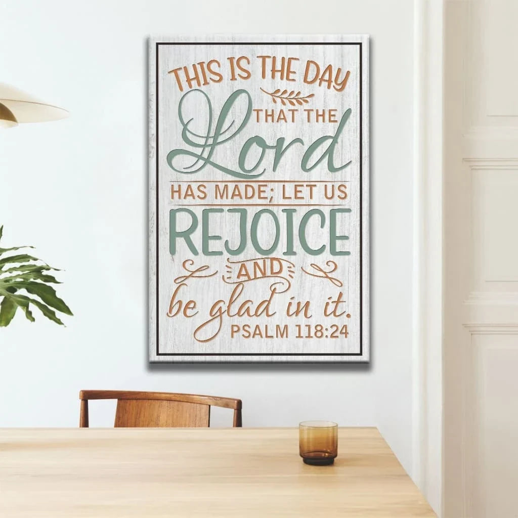 bible verse wall decor psalm 118 24 this is the day that the lord has made canvas print