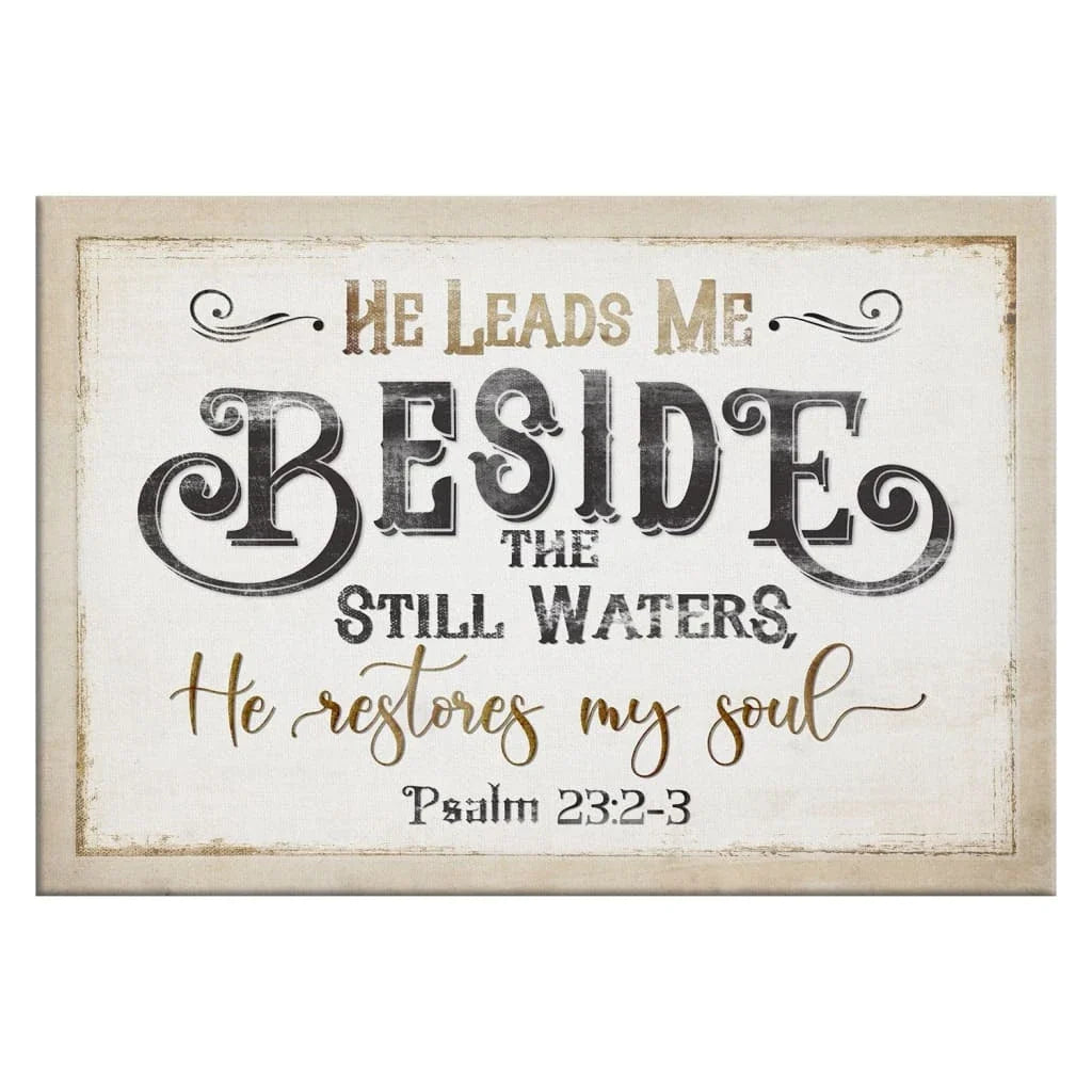 psalm 23 2 3 he leads me beside the still waters wall art canvas (Landscape)