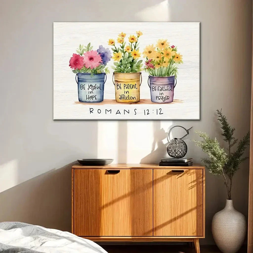 be joyful in hope patient in affliction faithful in prayer flower pots wall art canvas (Landscape)