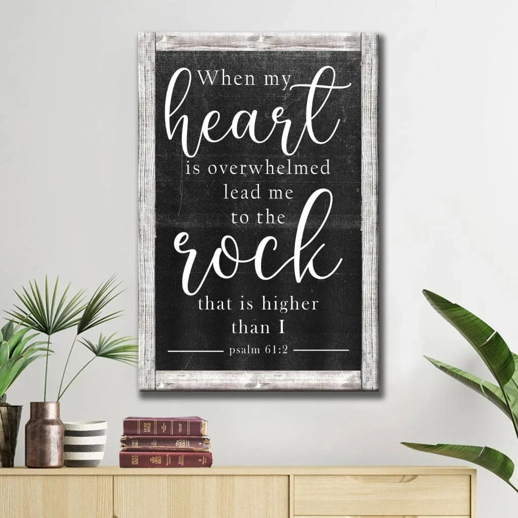 bible verse wall art when my heart is overwhelmed psalm 61 2 kjv canvas print (view 2)