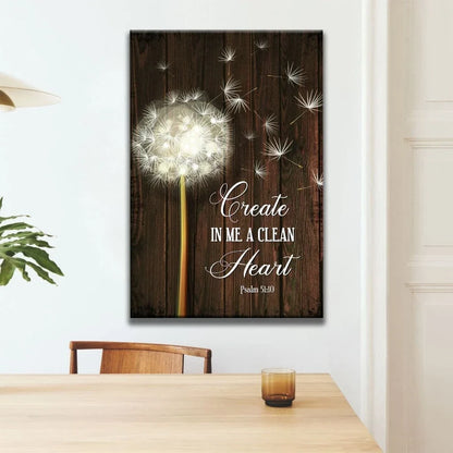 create in me a clean heart dandelion psalm 51 10 christian wall art canvas