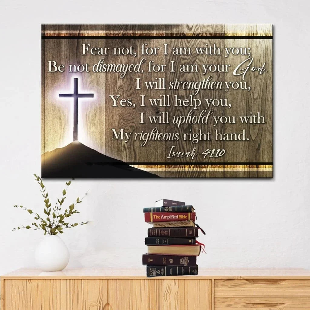 isaiah 41 10 wall art fear not for i am with you wall art canvas print (Landscape)