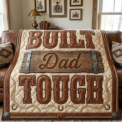 Built Dad Tough Quilt Blanket