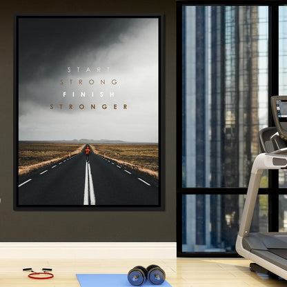 Start Strong Finish Stronger Canvas Wall Art