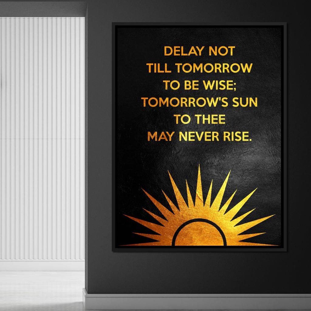 Delay Not Wisdom Canvas Wall Art