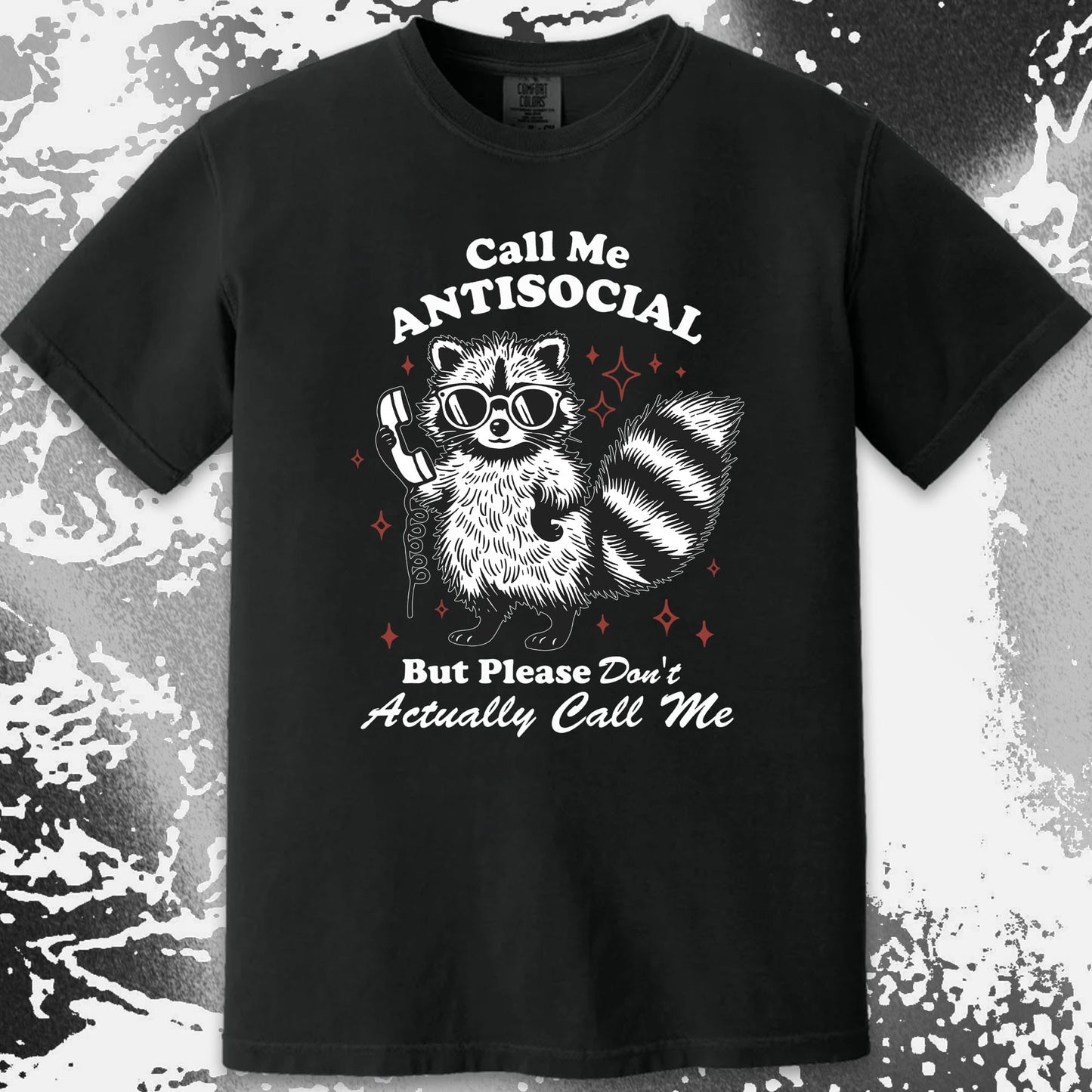 Call Me Antisocial Raccoon T-Shirt – Please Don't Actually Callv, funny meme tee gift (view 16)