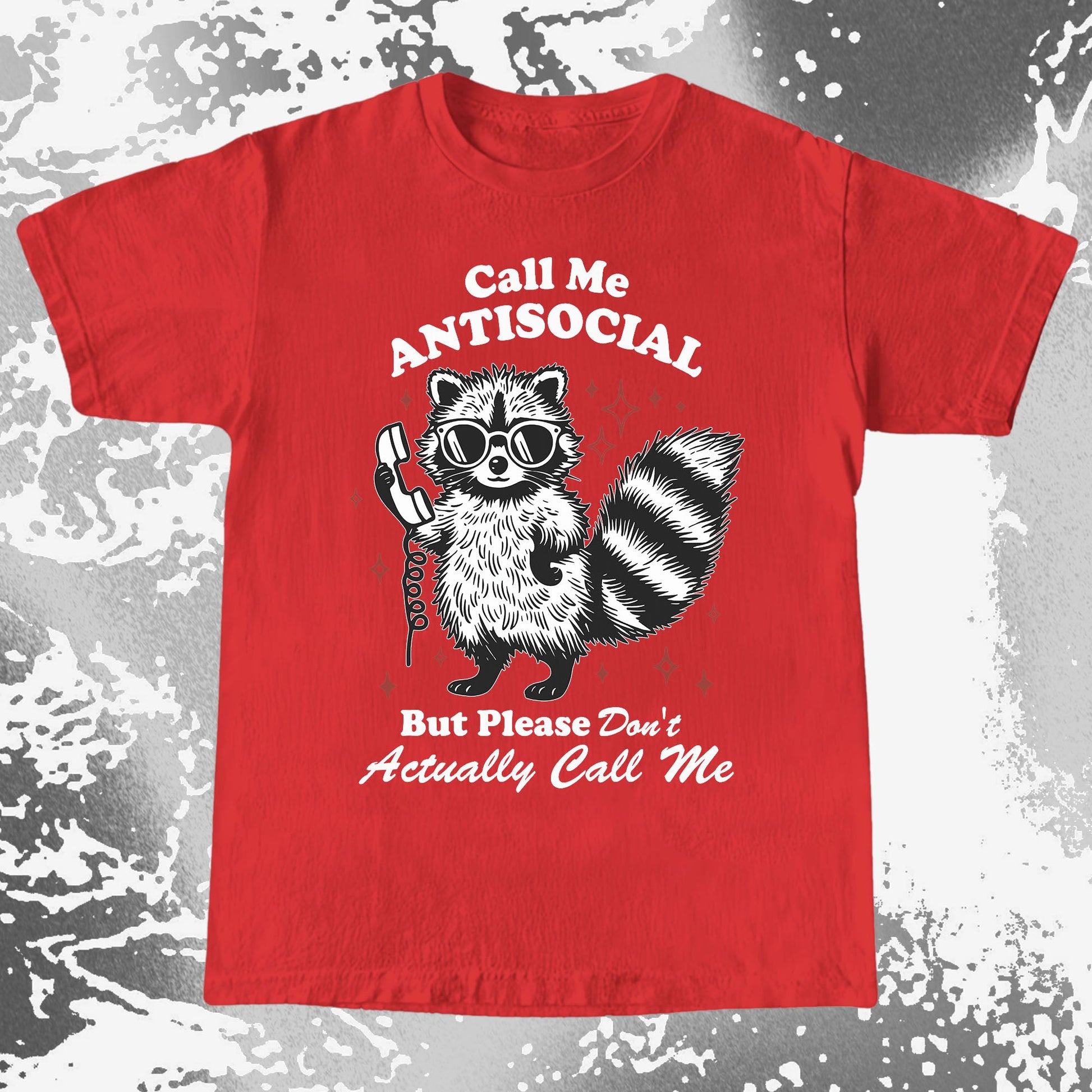 Call Me Antisocial Raccoon T-Shirt – Please Don't Actually Callv, funny meme tee gift (view 4)