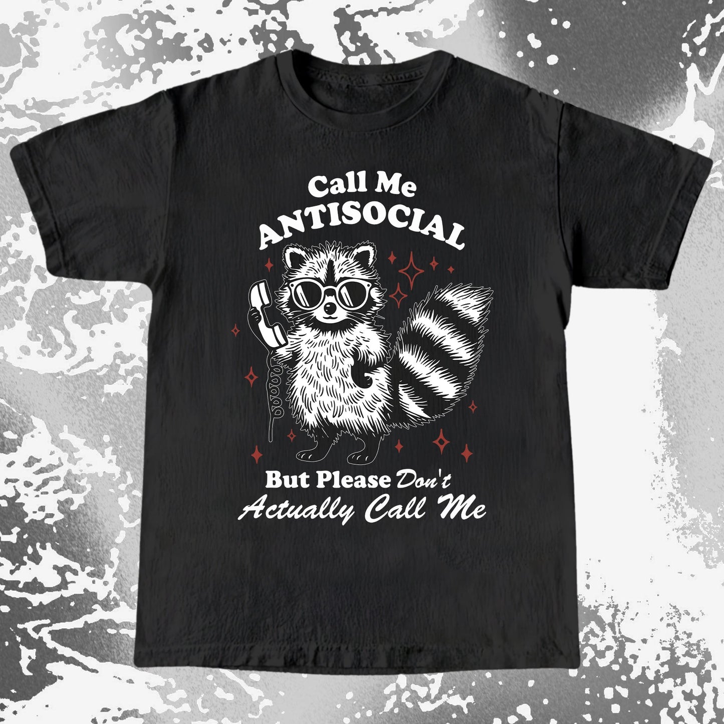 Call Me Antisocial Raccoon T-Shirt – Please Don't Actually Callv, funny meme tee gift (view 3)