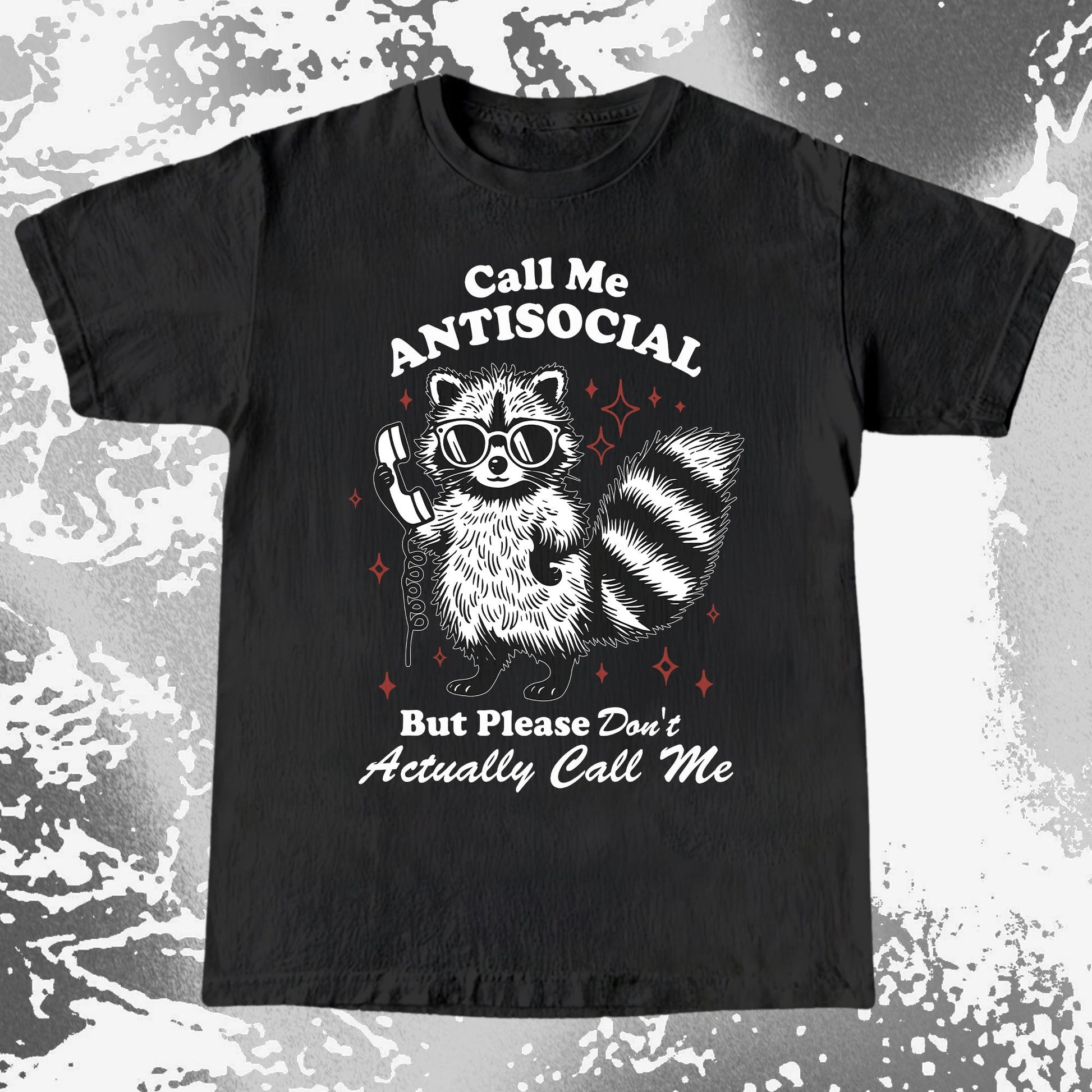 Call Me Antisocial Raccoon T-Shirt – Please Don't Actually Callv, funny meme tee gift (view 3)