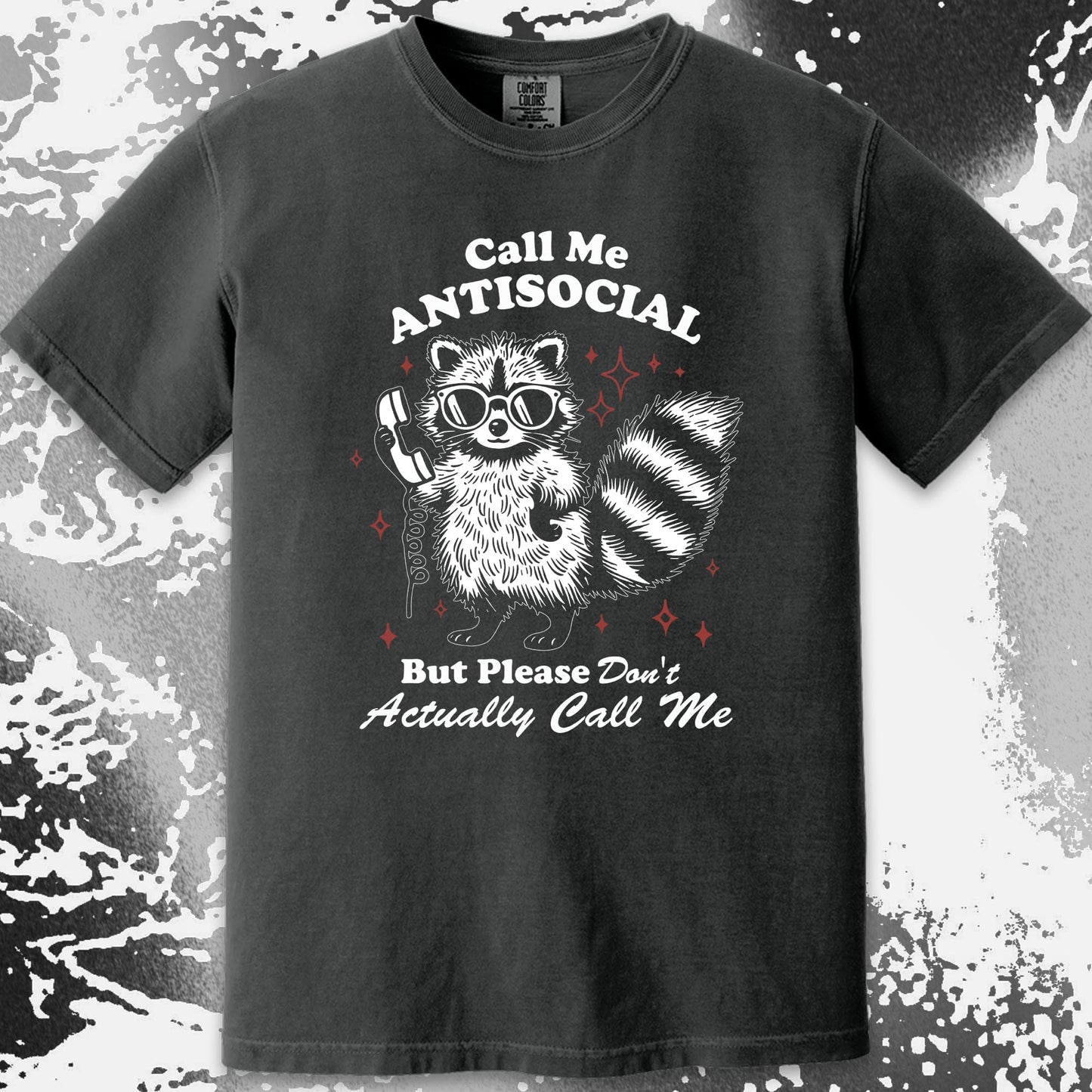 Call Me Antisocial Raccoon T-Shirt – Please Don't Actually Callv, funny meme tee gift (view 11)