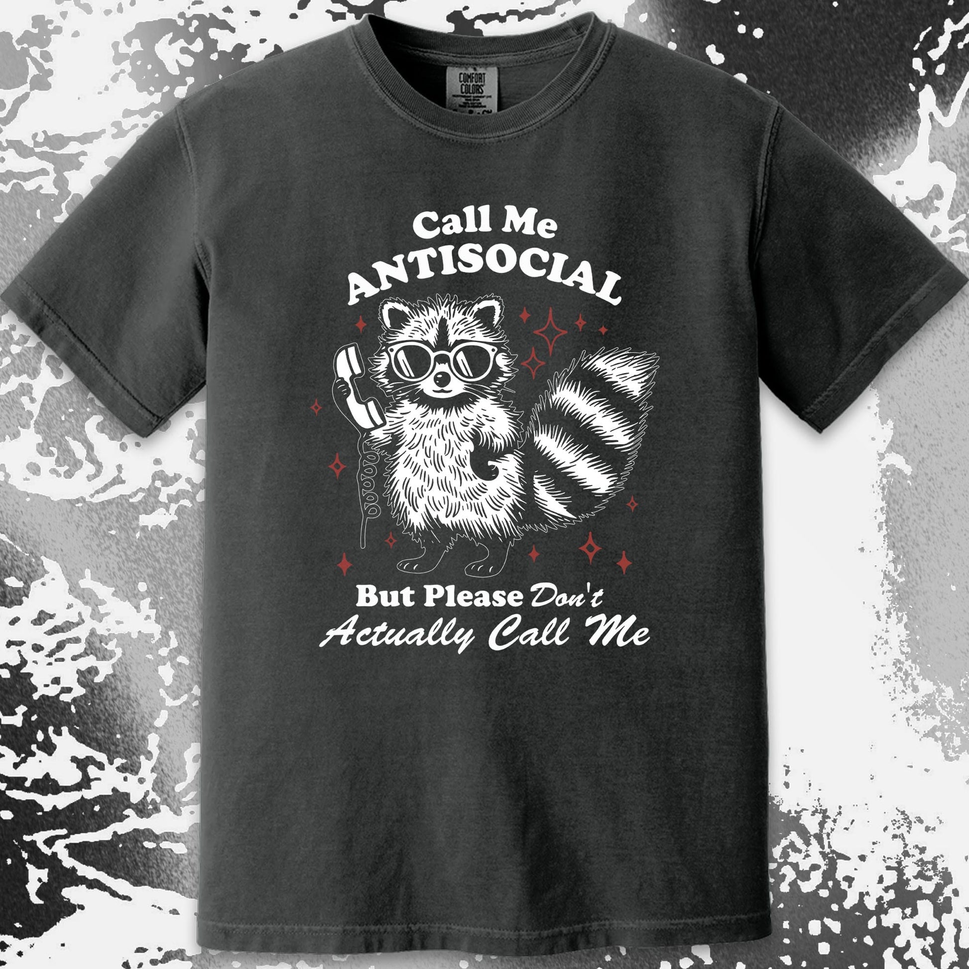 Call Me Antisocial Raccoon T-Shirt – Please Don't Actually Callv, funny meme tee gift (view 11)