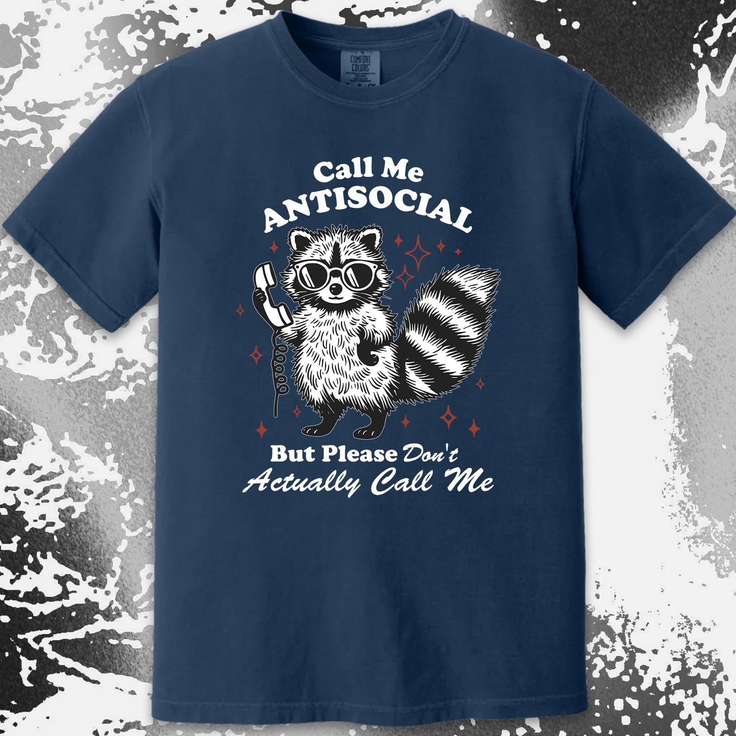 Call Me Antisocial Raccoon T-Shirt – Please Don't Actually Callv, funny meme tee gift (view 12)