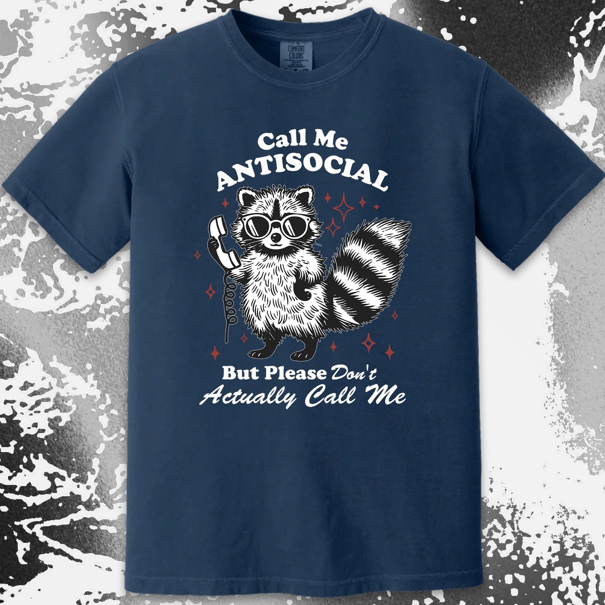 Call Me Antisocial Raccoon T-Shirt – Please Don't Actually Callv, funny meme tee gift (view 12)