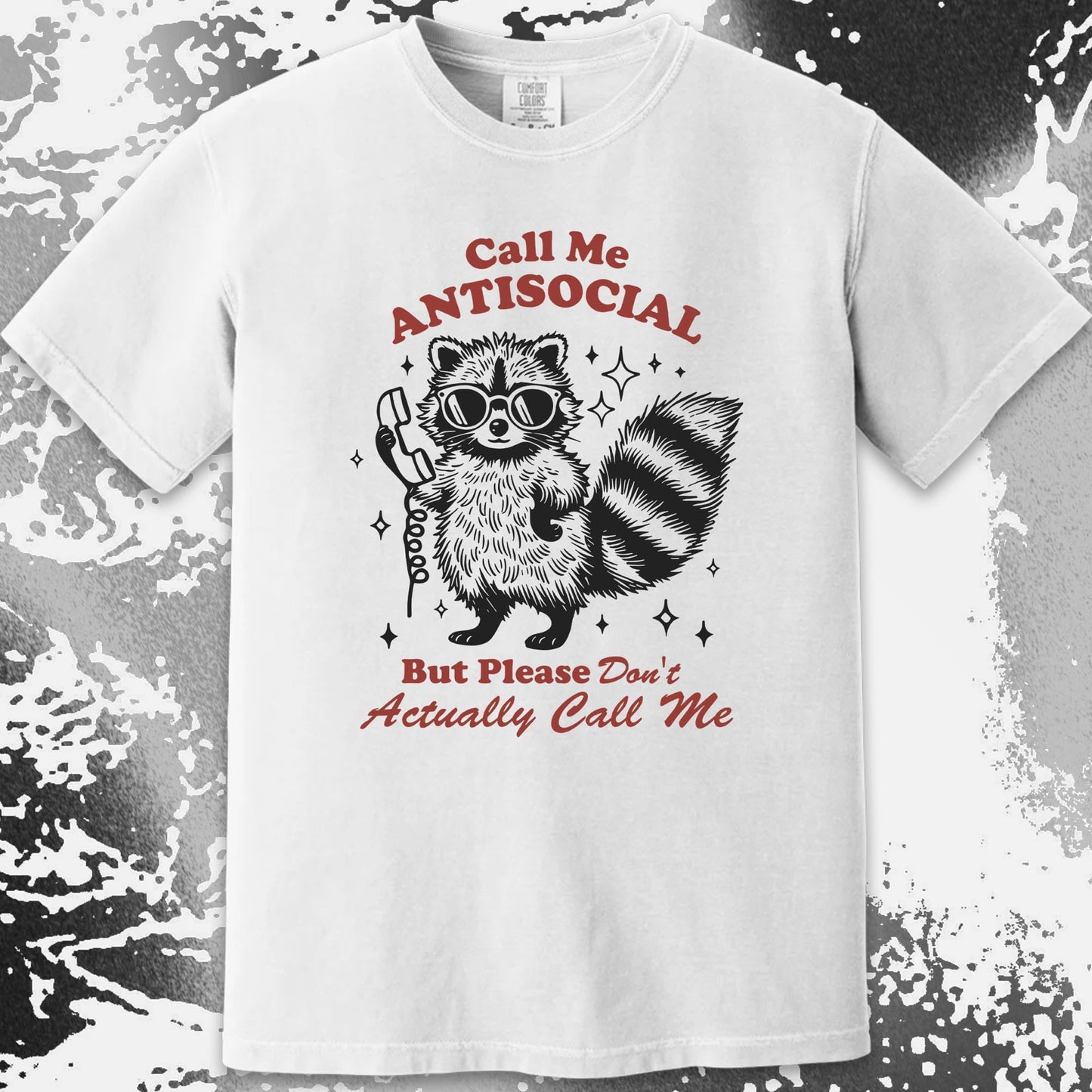 Call Me Antisocial Raccoon T-Shirt – Please Don't Actually Callv, funny meme tee gift (view 15)