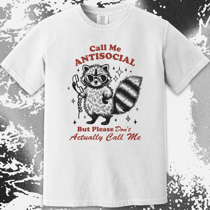 Call Me Antisocial Raccoon T-Shirt – Please Don't Actually Callv, funny meme tee gift (view 15)
