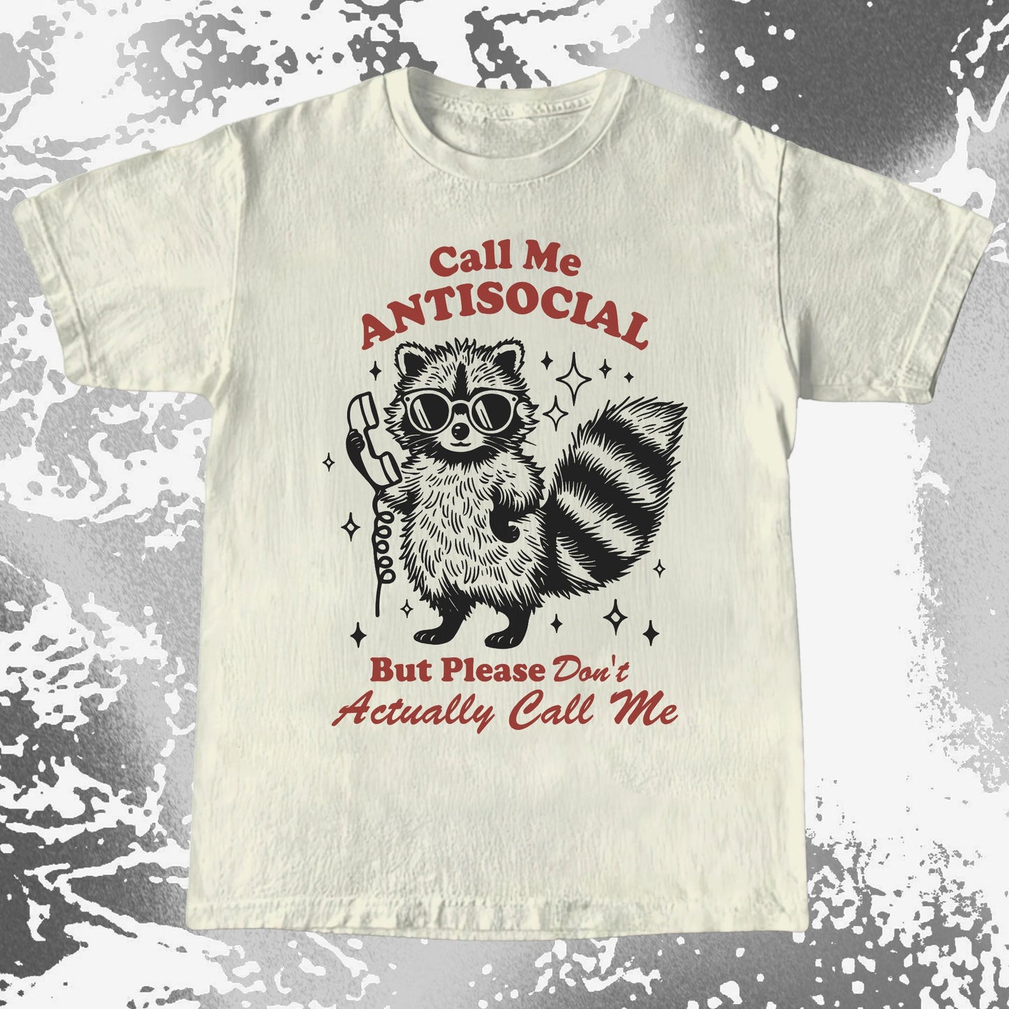 Call Me Antisocial Raccoon T-Shirt – Please Don't Actually Callv, funny meme tee gift (view 2)
