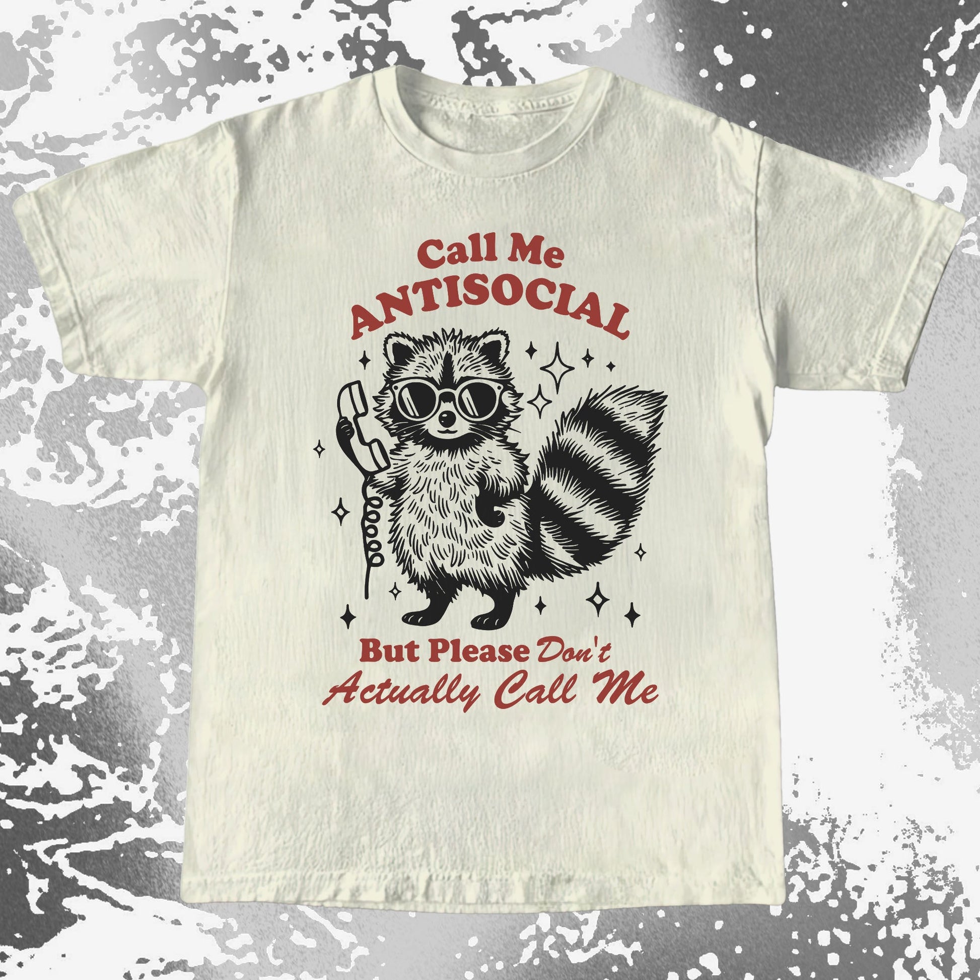 Call Me Antisocial Raccoon T-Shirt – Please Don't Actually Callv, funny meme tee gift (view 2)