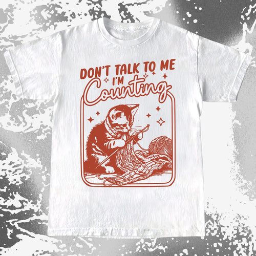 Don't Talk To Me I'm Counting Cat Knitting Shirt