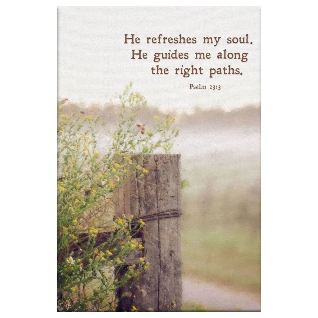 he refreshes my soul he guides me along the right paths canvas wall art (Landscape) (view 2)