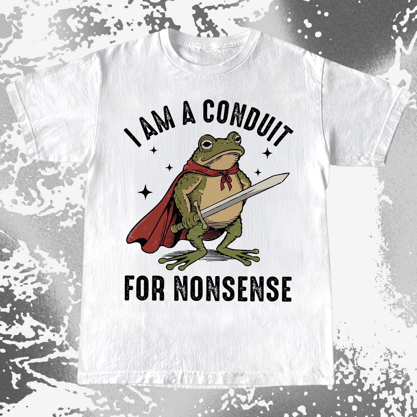 I Am a Conduit for Nonsense Frog Shirt